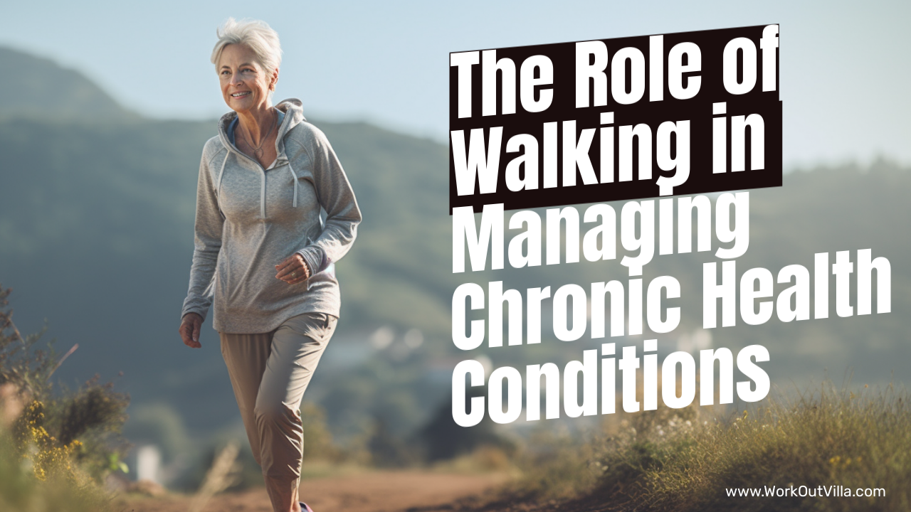 Read more about the article The Role of Walking in Managing Chronic Health Conditions